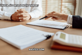 Ferdi Kaza Sigortası Ne İşe Yarar?