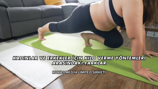 Kadınlar ve Erkekler İçin Kilo Verme Yöntemleri Arasındaki Farklar