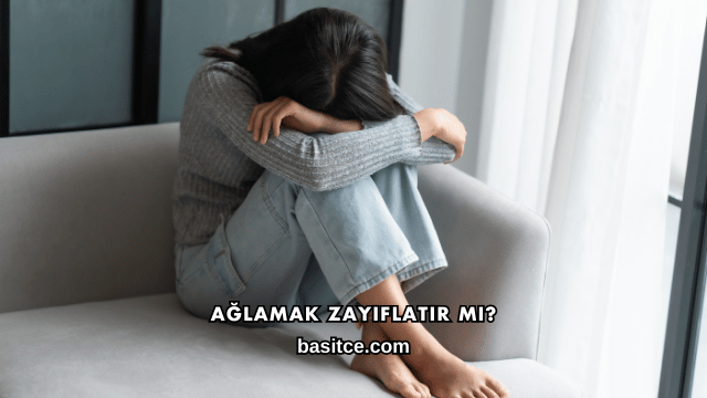Ağlamak Zayıflatır mı?