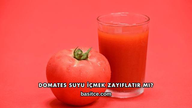 Domates Suyu İçmek Zayıflatır mı?