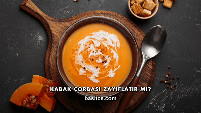 Kabak Çorbası Zayıflatır mı?