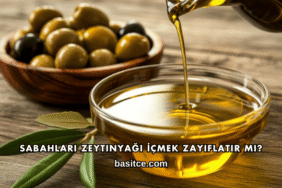 Sabahları Zeytinyağı İçmek Zayıflatır mı?